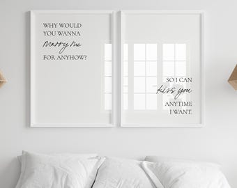 ¿Por qué querrías casarte conmigo para que pueda besarte cuando quiera? Arte para la pared del dormitorio, regalos para parejas, decoración de pared, citas de amor.