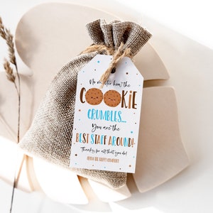 Cookie Thank You Gift Tag, Editable Teacher Nurse Coworker Appreciation Gift, Cookie Crumbles, You&#39;re The Best Staff Around Thank You Label