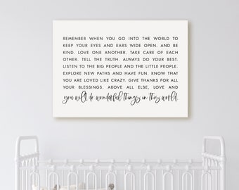 Remember When You Go Into The World Nursery Wall Decor, Kids Room Decor, Playroom Wall Art, Above Crib Sign, Children Home Rules Poster