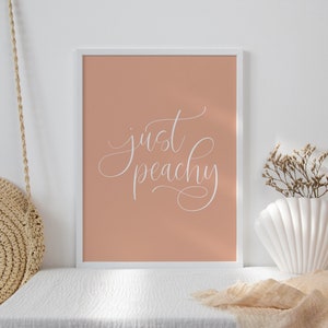 Just Peachy Print, Boho Wall Art, Peachy Printable, Bathroom Wall Decor, Funny Quote Print, Peach Print, Scandinavian Poster, Kitchen Decor