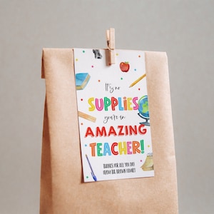 Schulbedarf Lehrer Geschenkanhänger, bearbeitbar Es sind keine Lieferungen Sie sind ein erstaunlicher Lehrer, Back To School Appreciation Danke, dass Sie Tag druckbar sind