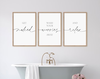 Get Naked And Relax Bathroom Poster, Wash Your Worries Away Modern Bathroom Prints, Funny Guest Bathroom Wall Art, Washroom Spa Decor