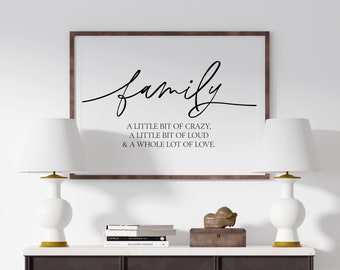 Family A Little Bit Of Crazy A Little Bit Of Loud Wall Art, Living Room Decor, Inspirational Family Quote Sign, Entryway Wall Decor