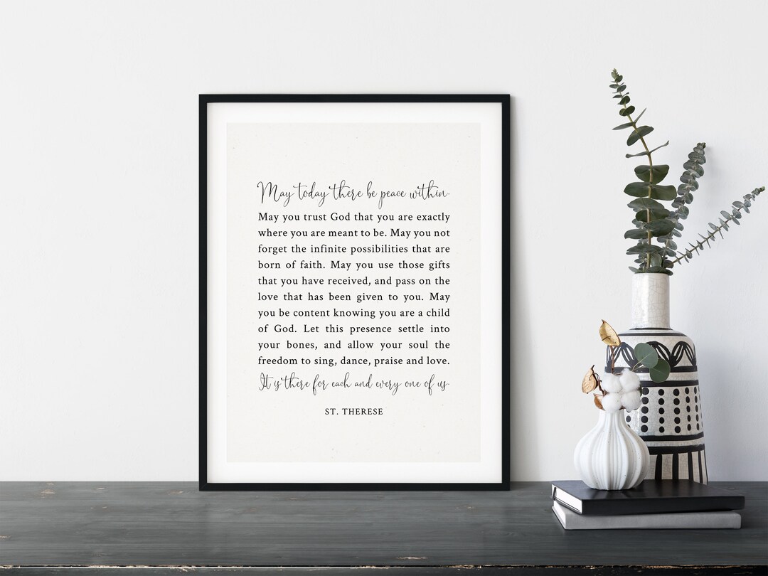 St. Therese Quote Print, May Today There Be Peace Within Prayer