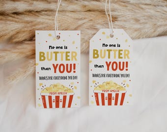 Editable Popcorn Gift Tag, No One Is Butter Than You, Volunteer Teacher Appreciation Favor Tag, Pop By Nurse Coworker Employee Thank You