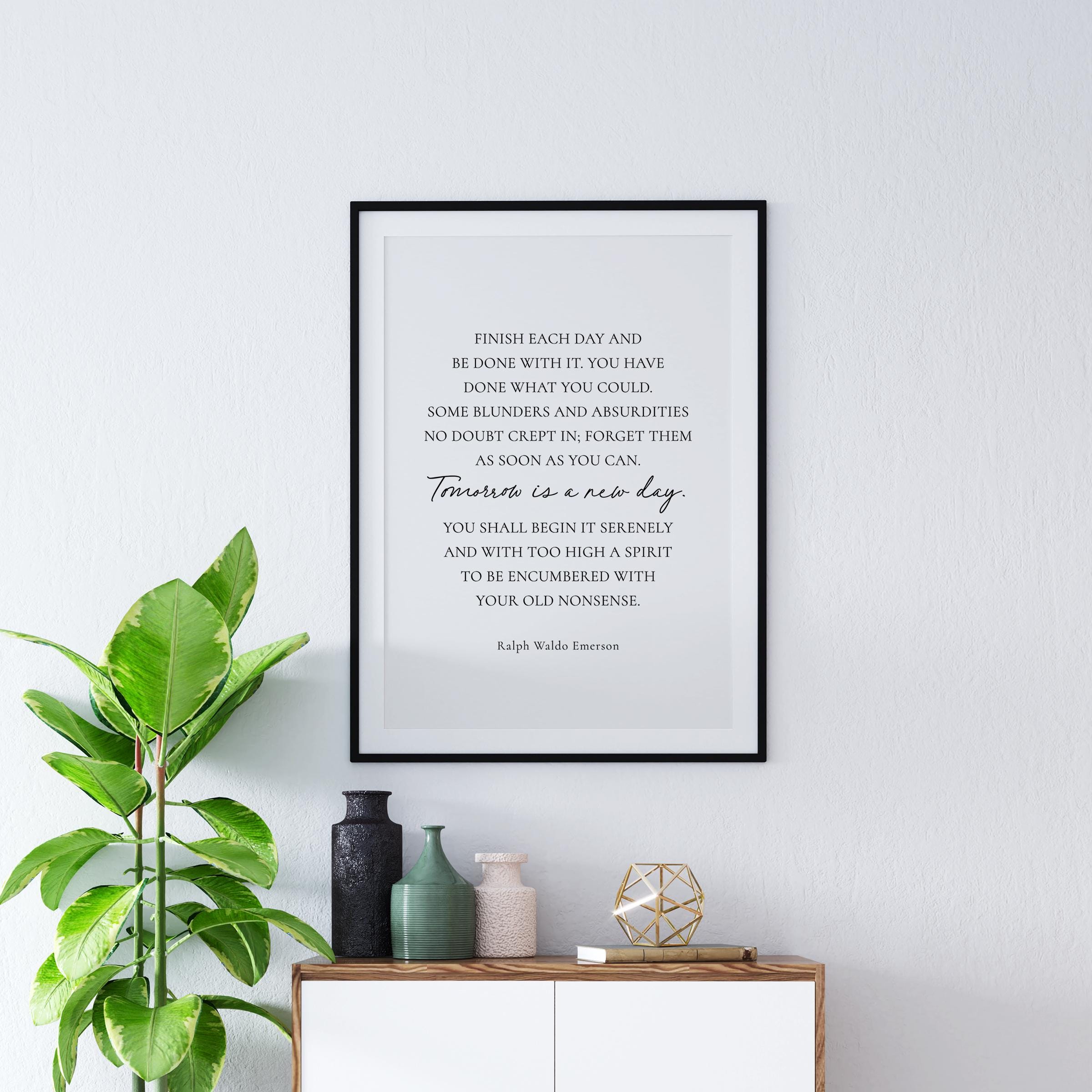 Finish Each Day Ralph Waldo Emerson Quote Printable Wall Art, Tomorrow ...
