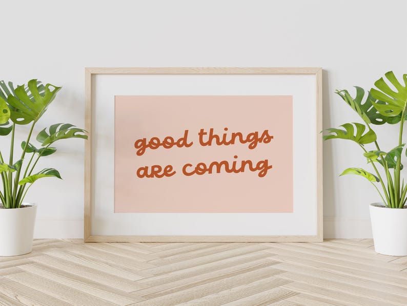 Good Things Are Coming Boho Wall Art, Earthy Wall Decor, Inspirational ...