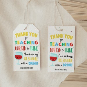 End Of Year Teacher Wine Gift Tag, Teacher Appreciation, School Classroom Students Wine Bottle Label, Kick Off The Summer Thank You Tag