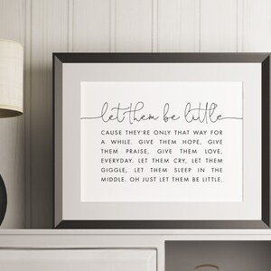 May include: Black and white printable wall art with the text "let them be little" and a quote about letting children be children.