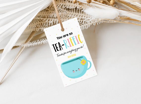 Tea Gift Tags, Editable Tea-riffic Thank You Gift Label, Teacher Nurse Employee Volunteer Appreciation Gift, Company School PTO Teariffic