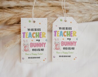 Best Teacher Any Bunny Could Ask For Gift Tag, Easter Teacher Appreciation Favor Tag, School PTO PTA, Thank You Gift Label, Classroom Candy