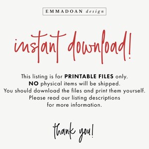 May include: Red text on a white background reads "instant download!" This listing is for printable files only. No physical items will be shipped. You should download the files and print them yourself. Please read our listing descriptions for more information. Thank you!