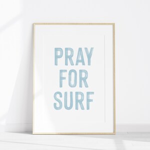 Beten Sie für Surf Print, Surf Poster, Strand Zitate druckbar, Beachy Dekor, Küsten Baby Zimmer Dekor, Surf Kinderzimmer Wandkunst, Boho Strandhaus