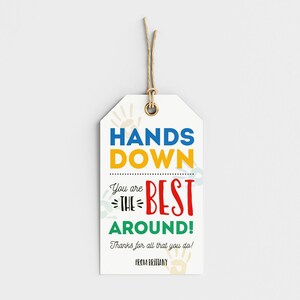 Hands Down You Are the Best Printable Gift Tag, Editable Staff ...