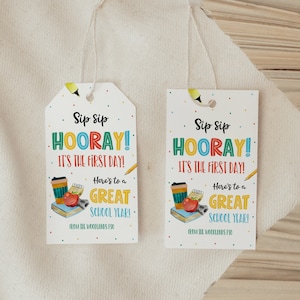 Sip Sip Hooray Back To School Editable Gift Tag, First Day Of School Teacher School Staff Thank You Gift, Coffee Gift Label, Welcome Back