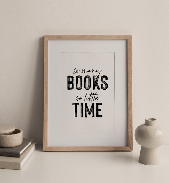 So Many Books So Little Time Poster, Reading Quote Printable Wall Art, Library Decor, Gifts For Readers Book Lovers Writers, Office Decor