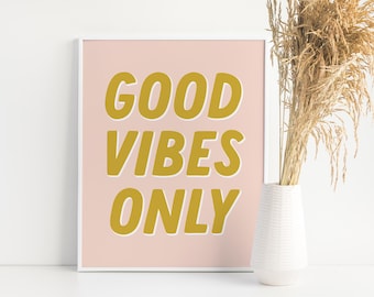 Good Vibes Only Retro Printable Wall Art, Gold Pink Inspirational Quote Signs, Positive Quotes Wall Decor, Motivational Boho Poster