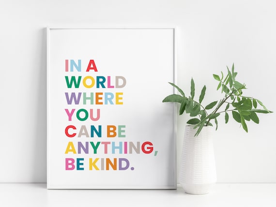 In A World Where You Can Be Anything Be Kind Printable Wall | Etsy