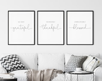 Grateful Thankful Blessed Wall Art, Set Of 3 Prints, So Very Grateful Incredibly Grateful Unbelievably Blessed Signs, Living Room Decor