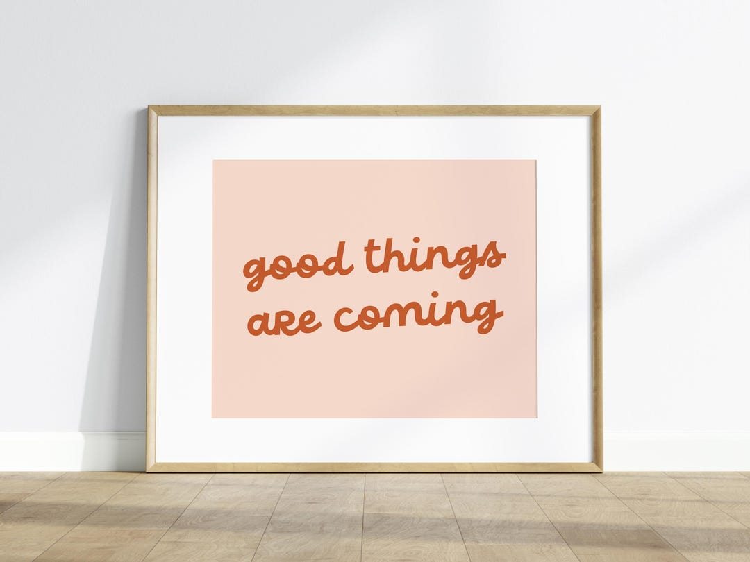 Good Things Are Coming Boho Wall Art, Earthy Wall Decor, Inspirational ...