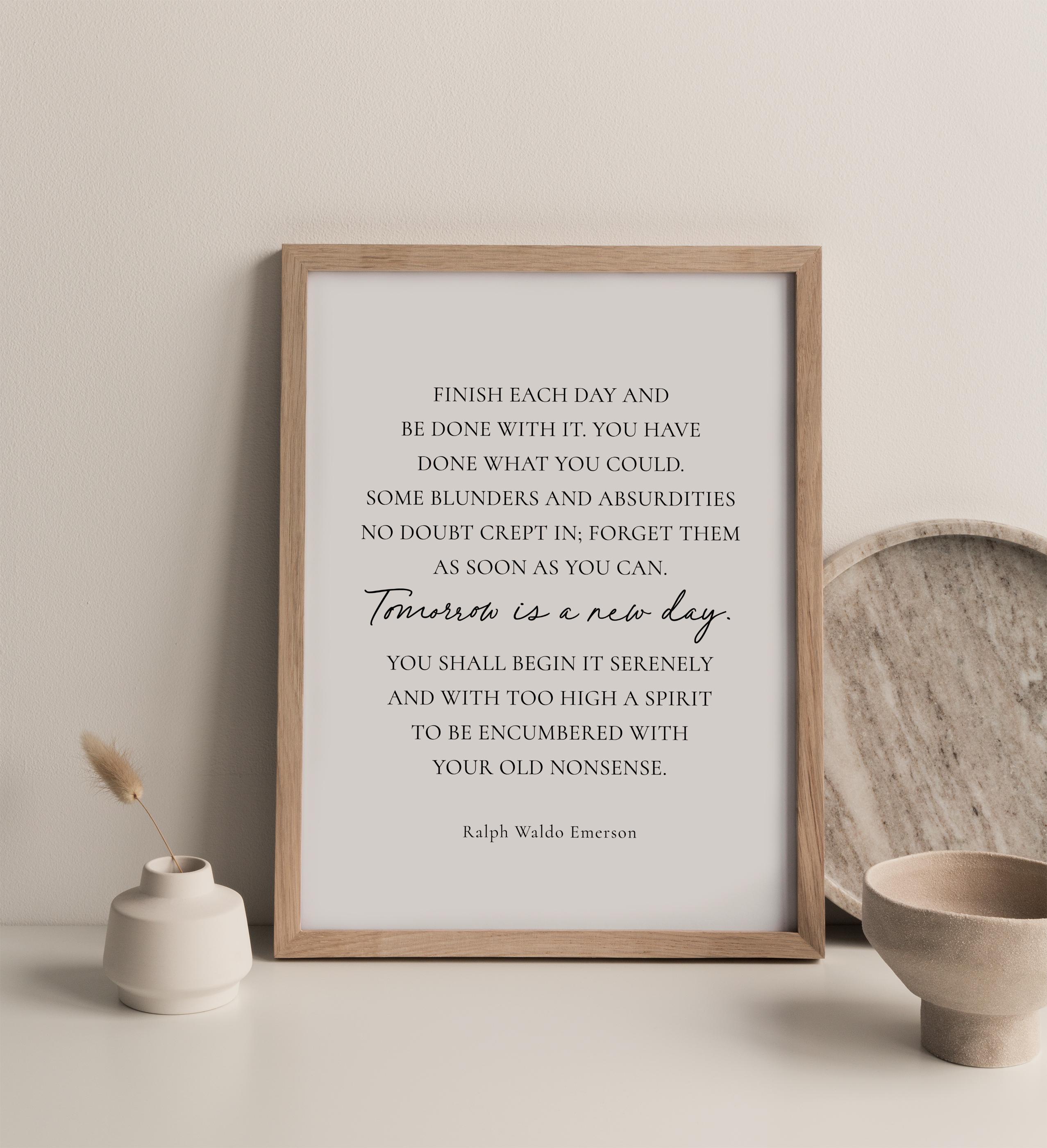 Finish Each Day Ralph Waldo Emerson Quote Printable Wall Art, Tomorrow ...