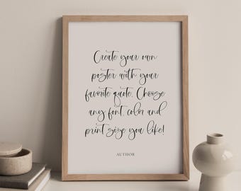 Custom Quote Printable Wall Art, Modern Typography Print, Your Words Here, Personalized Song Lyrics Poster, Inspiring Book Quote Sign