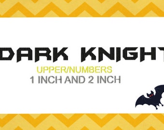 Batman dark knight Embroidery design Font, Monogram 1.0 and 2.0 INCH