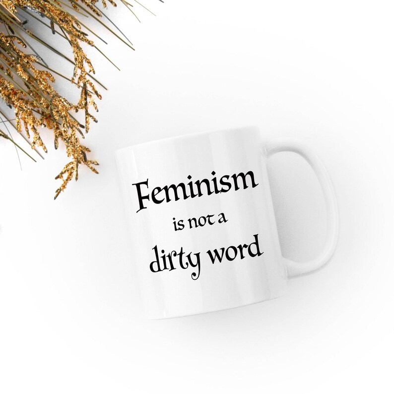 Feminism Mug Feminism Coffee Mug Pro Feminism Mug for Etsy