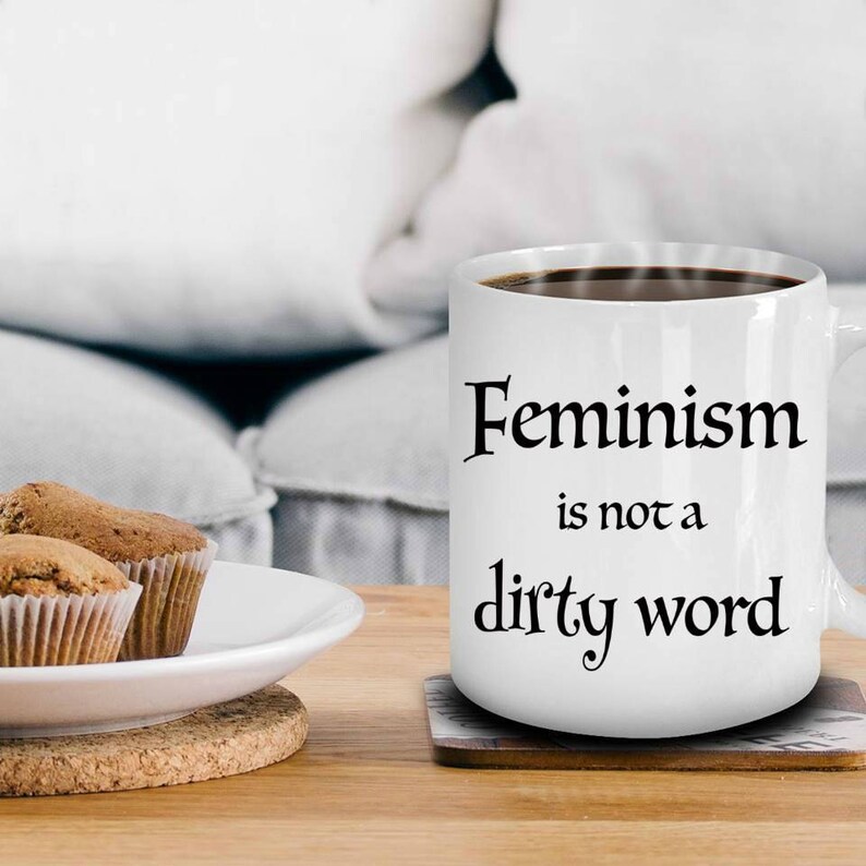 Feminism Mug Feminism Coffee Mug Pro Feminism Mug for Etsy
