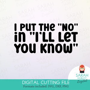 Ich setze die Nr. Ich werde Sie informieren Von Sarah Hurley SVG Instant Download Digitale Dateien für Schneidemaschinen