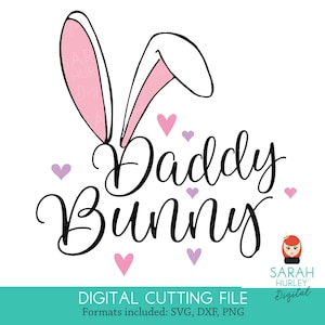 Papa, oreilles de lapin, citation de Pâques par Sarah Hurley SVG Téléchargement instantané Fichiers numériques pour machines de découpe