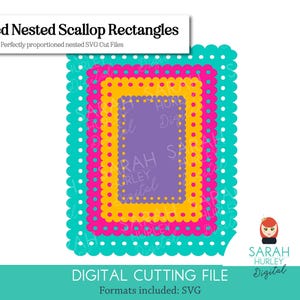 May include: A digital cutting file featuring nested scallop rectangles in teal, pink, yellow, and purple. The design includes scalloped edges and dotted borders. Text at the top reads "Punched Nested Scallop Rectangles".
