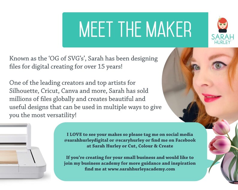 May include: A promotional image with the text "MEET THE MAKER" and a photo of Sarah Hurley. The image includes text about Sarah's digital design work, social media handles, and website for business guidance.