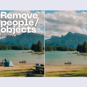 May include: A split image showcasing a Photoshop service. The left side depicts a lakeside scene with people and objects, while the right side shows the same scene with those elements removed. Text overlay reads "Remove people/objects PHOTOSHOP SERVICE."
