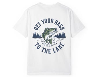 Get Your Bass To The Lake T-shirt | Fishing Lake Bass Graphic Tee