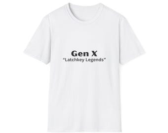 May include: White t-shirt with the text "Gen X" above "Latchkey Legends" in black. The shirt has a crew neck and short sleeves. The design is centered on the front of the shirt.