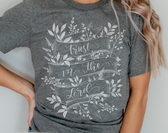 Trust in the Lord T-Shirt | Christian Shirt | Hymn, Reformed Theology, Christian Gift for teen girl, woman