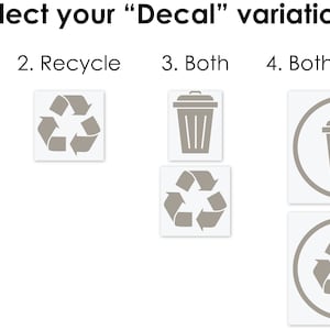May include: Four options for a decal: a trash can, a recycle symbol, both, and both with circles. The trash can and recycle symbol are gray. The circles are white with a gray outline.
