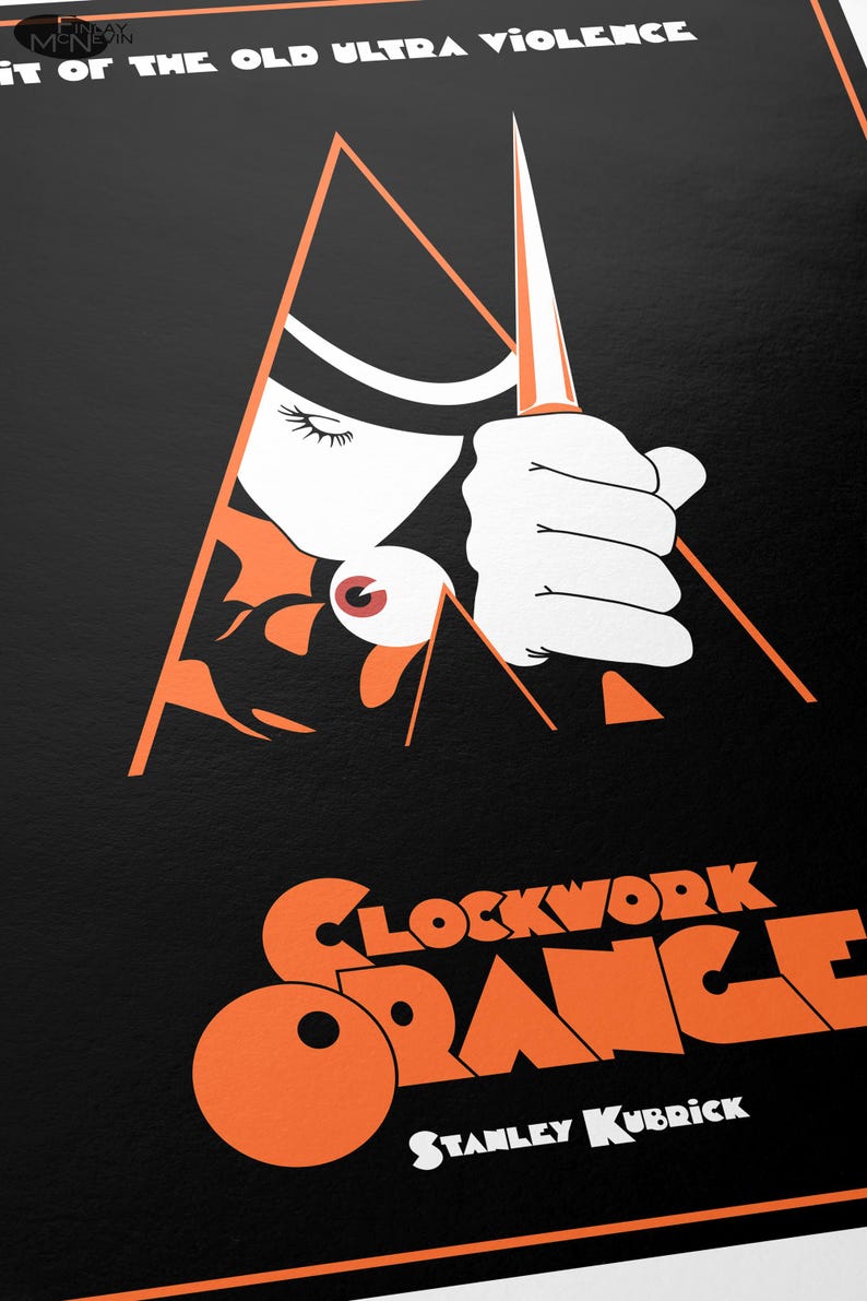 May include: A black and orange poster for the movie "A Clockwork Orange" by Stanley Kubrick. The poster features a stylized image of a man holding a knife, with a large orange eye visible in the background.