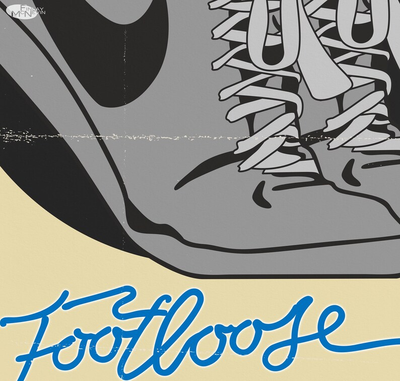 May include: A vintage-style poster with a pair of gray sneakers and the word "Footloose" written in blue cursive.