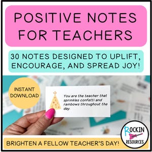 May include: A set of 30 printable positive notes designed to uplift, encourage, and spread joy to teachers. The notes feature a colorful design and the text "You are the teacher that sprinkles confetti and rainbows throughout the day."