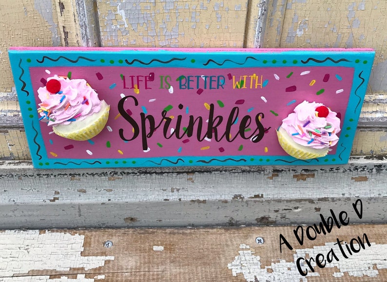 Cupcake Sign Cupcake Decor Life is Better With Sprinkles Etsy