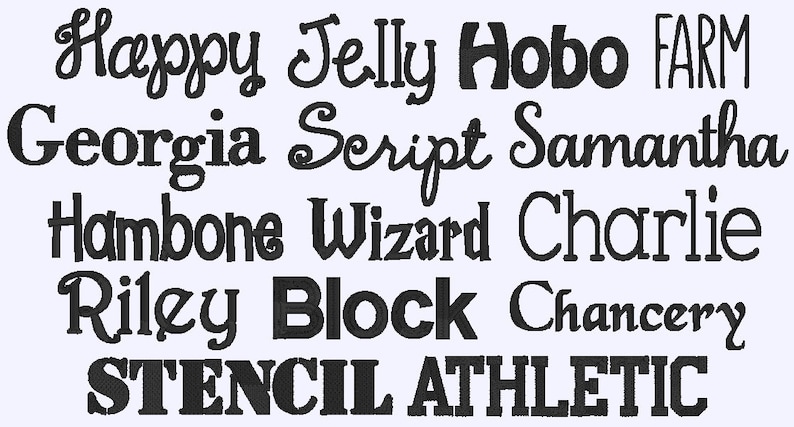 May include: A collection of different font styles for names, including Happy, Jelly, Hobo, FARM, Georgia, Script, Samantha, Hambone, Wizard, Charlie, Riley, Block, Chancery, STENCIL, and ATHLETIC.