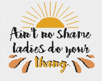 Ain't No Shame Missy Elliott Quote Cross Stitch Pattern