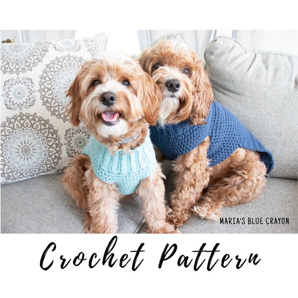 Crochet Pattern Dog Sweater Sizes XS-XL PLUS Custom Fit Tutorial