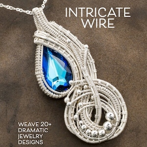 May include: Intricate Wire: Weave 20+ Dramatic Jewellery Designs by Debbie Benninger. A silver wire pendant with a blue gemstone and silver beads.
