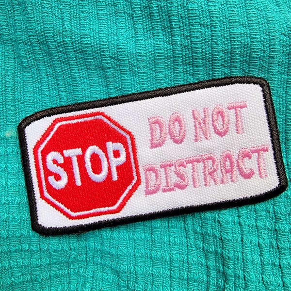 Patch Do Not Distract  - 2 by 4 inches