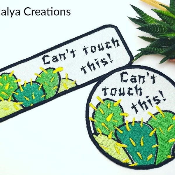 Cacti patch Can't Touch This ! - Round or rectangle - Hook and loop (male backing), sew on or iron on