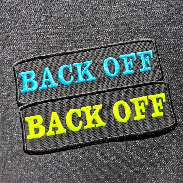 BACK OFF patch for backpack, dog vest and gear or anything of your choice! - On hook and loop, sew on or iron on