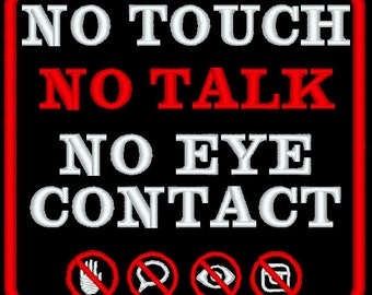 No Touch No Talk No Eye Contact patch - Parche para perros, equipo para perros y chaleco